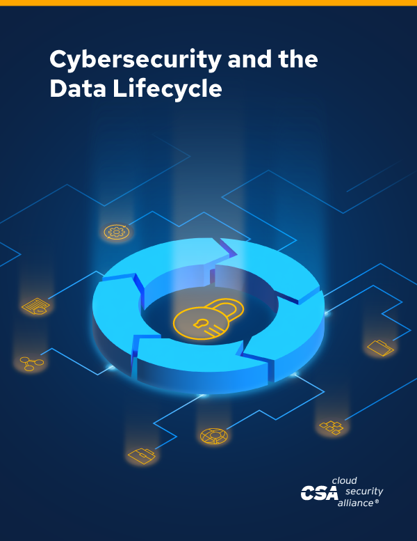 Cybersecurity And The Data Lifecycle Csa